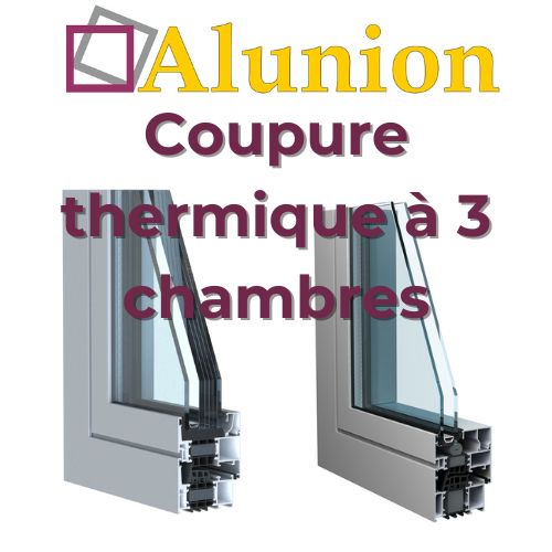 La coupure thermique à 3 chambres des châssis Alunion augmente la performance énergétique